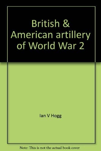 British & American artillery of World War 2