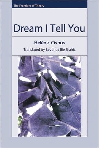 DREAM I TELL YOU; TRANS. BY BEVERLEY BIE BRAHIC