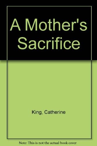 A Mother's Sacrifice