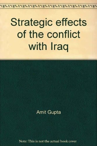Strategic effects of the conflict with Iraq: South Asia (Strategic effects of the conflict with Iraq special series)