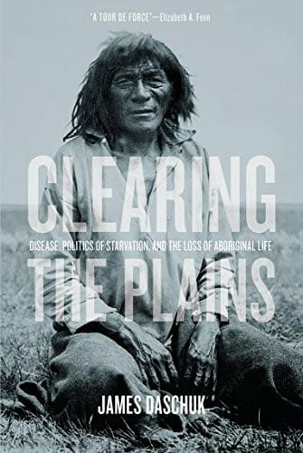 Clearing the Plains: Disease, Politics of Starvation, and the Loss of Aboriginal Life (CPS)