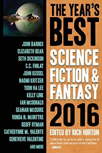 The Year's Best Science Fiction & Fantasy 2016 Edition (Year's Best Science Fiction and Fantasy)