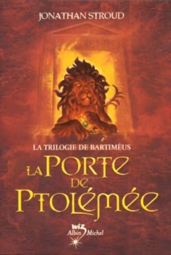 La Trilogie de Bartimeus T03 - La Porte de Ptolemee (Bartimaeus Trilogy (Paperback)) (French Edition)