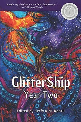 GlitterShip Year Two (GlitterShip Yearly Anthologies)
