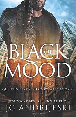 Black Of Mood (Quentin Black: Shadow Wars #2): Quentin Black World (Volume 2)