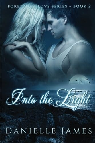 Forbidden Love Series Book 2: Into The Light