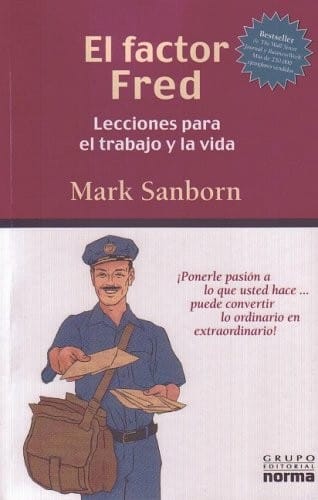 El Factor Fred: Lecciones Para El Trabajo y La Vida (Spanish Edition)