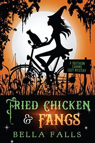 Fried Chicken & Fangs (A Southern Charms Cozy Mystery)