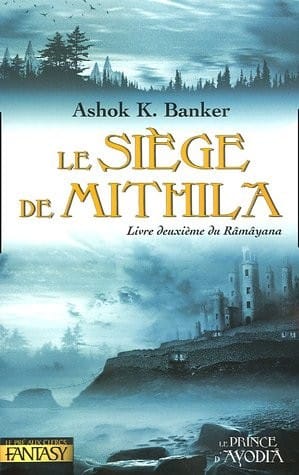 Le SiÃ¨ge de Mithila : Livre deuxiÃ¨me du RÃ¢mÃ¢yana