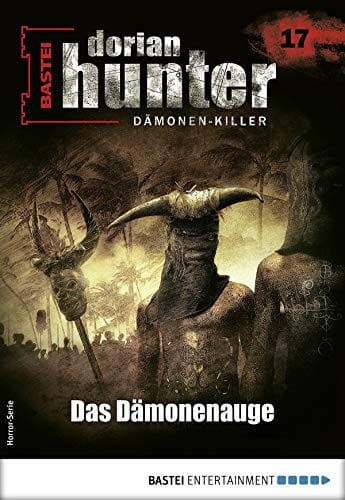 Dorian Hunter 17 - Horror-Serie: Das Dämonenauge (German Edition)