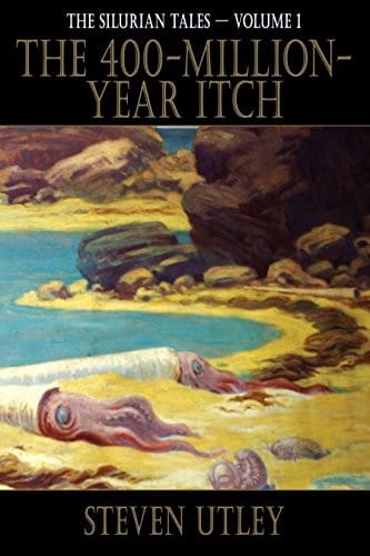 The 400-Million-Year Itch: Silurian Tales Volume 1