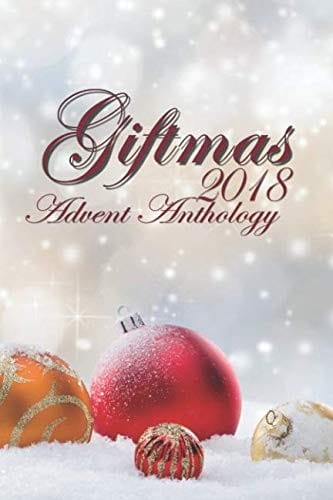 Giftmas 2018 Advent Anthology