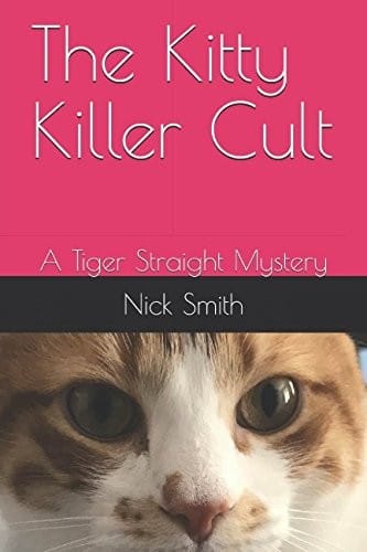 The Kitty Killer Cult: A Tiger Straight Mystery (The Tiger Straight Mysteries)