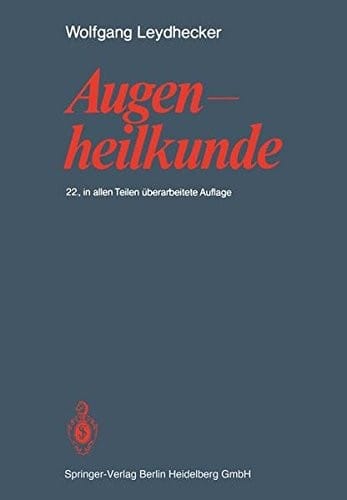 Augenheilkunde: Mit einem Repetitorium und einer Sammlung von Examensfragen für Studenten (German Edition)