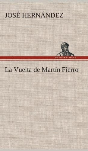 La Vuelta de Martín Fierro (Spanish Edition)