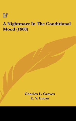 If: A Nightmare In The Conditional Mood (1908)