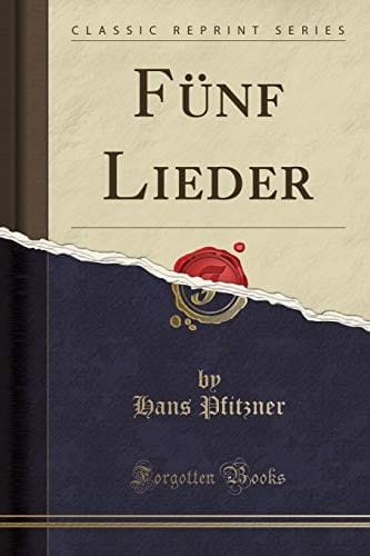 Fünf Lieder (Classic Reprint) (German Edition)