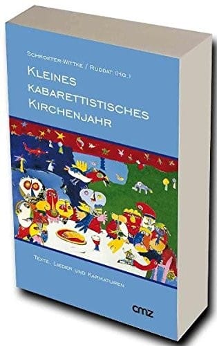 Kleines kabarettistisches Kirchenjahr