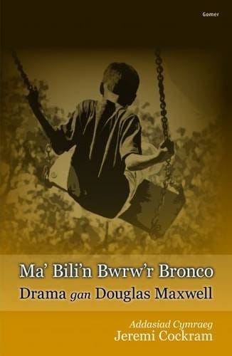Ma Bili'n Bwrw'r Bronco (English and Welsh Edition)