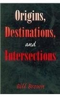 Origins, Destinations, and Intersections
