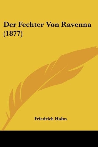 Der Fechter Von Ravenna (1877) (German Edition)