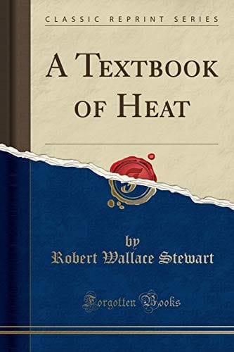 A Textbook of Heat (Classic Reprint)