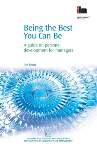 Being the Best You Can Be: A guide on personal development for managers