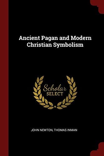 Ancient Pagan and Modern Christian Symbolism