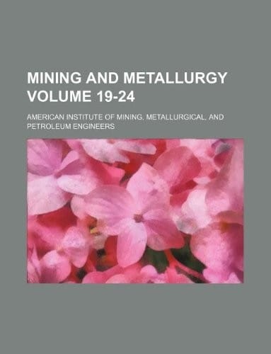 Mining and metallurgy Volume 19-24