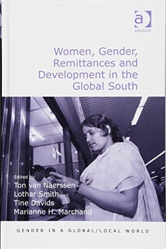 Women, Gender, Remittances and Development in the Global South (Gender in a Global/Local World)