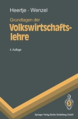 Grundlagen Der Volkswirtschaftslehre (Springer-Lehrbuch) (German Edition)
