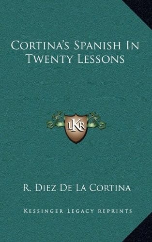 Cortina's Spanish In Twenty Lessons