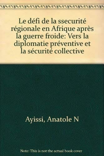 Le défi de la sécurité régionale en Afrique après la guerre froid