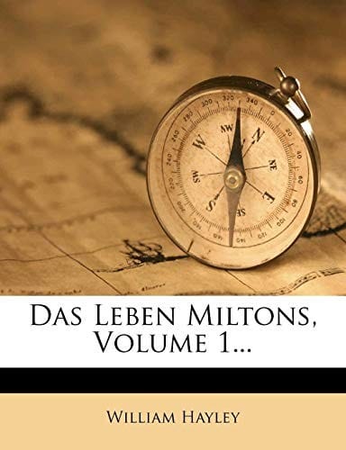 Das Leben Miltons. (German Edition)