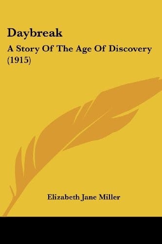 Daybreak: A Story Of The Age Of Discovery (1915)