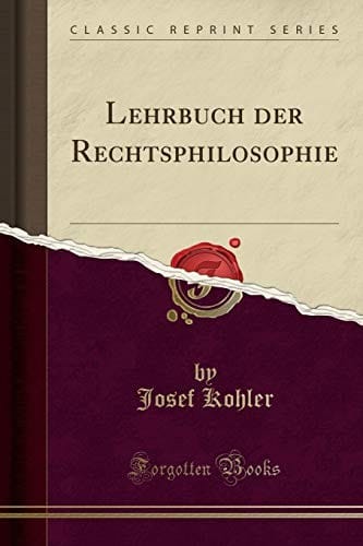 Lehrbuch Der Rechtsphilosophie (Classic Reprint) (German Edition)