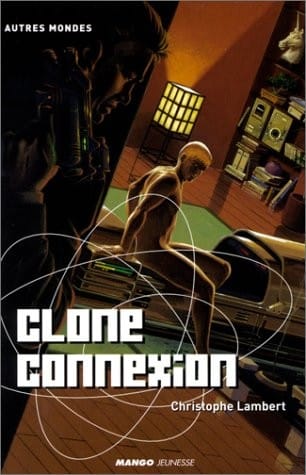 Clone connexion (French Edition)