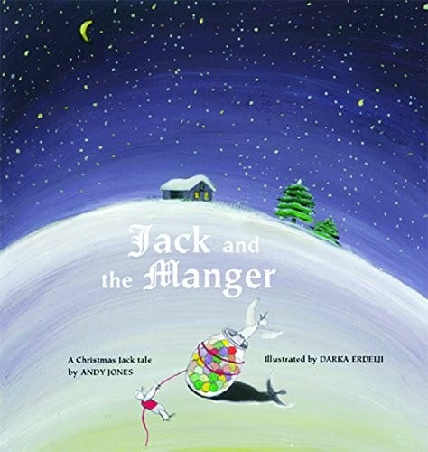 Jack and the Manger: A Christmas Jack Tale