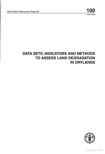Data sets, indicators, and methods to assess land degradation in drylands : report of the LADA e-mail conference, 9 October - 4 November 2002