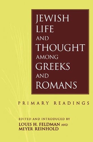 Jewish life and thought among Greeks and Romans