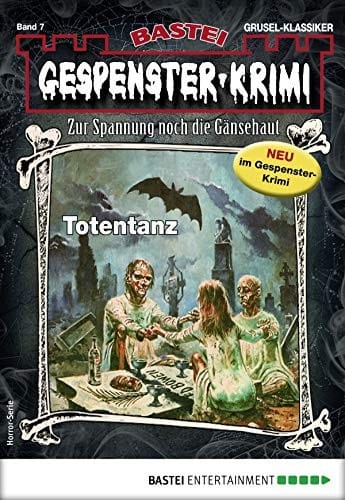 Gespenster-Krimi 7 - Horror-Serie: Totentanz (German Edition)