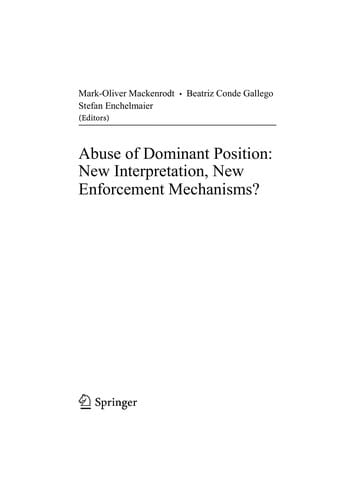 Abuse of Dominant Position: New Interpretation, New Enforcement Mechanisms? (MPI Studies on Intellectual Property and Competition Law Book 5)