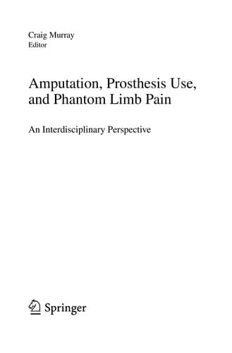 Amputation, prosthesis use, and phantom limb pain