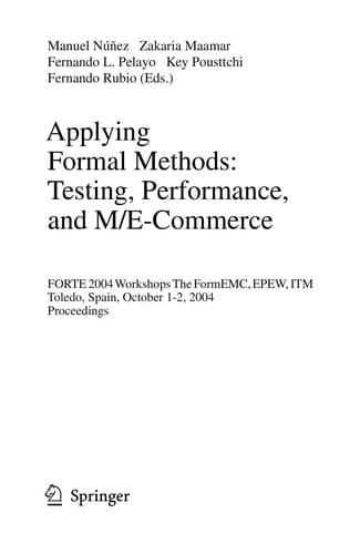 Applying Formal Methods: Testing, Performance, and M/E-Commerce