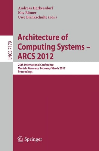 Architecture of Computing Systems – ARCS 2012