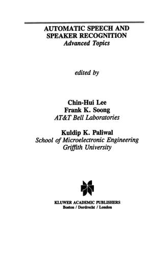 Automatic Speech and Speaker Recognition