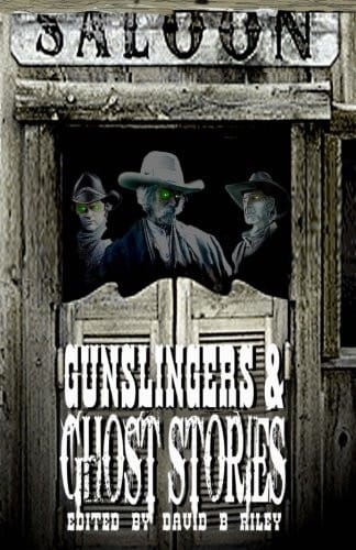 Gunslingers & Ghost Stories