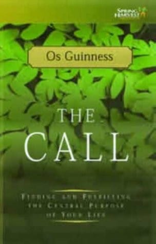 The Call: Finding and Fulfilling the Central Purpose of Your Life