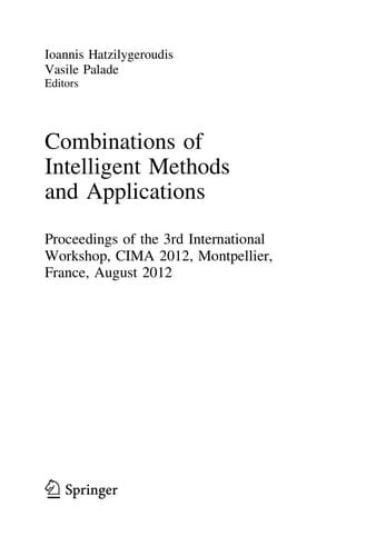 Combinations of Intelligent Methods and Applications