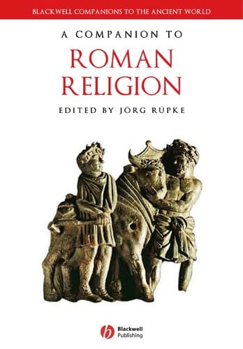 COMPANION TO ROMAN RELIGION; ED. BY JORG RUPKE